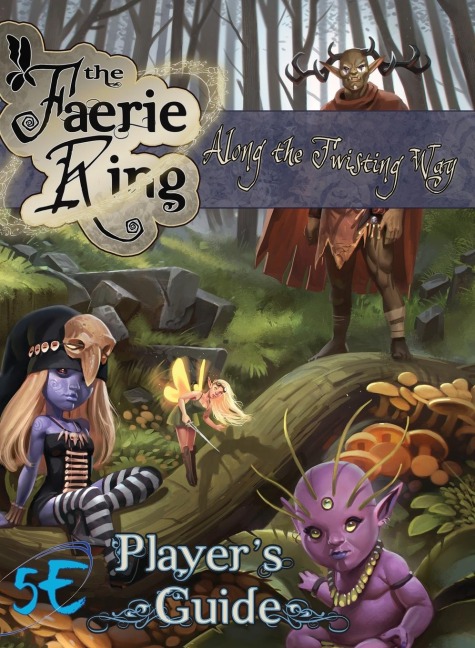 Along the Twisting Way: The Faerie Ring Players Guide (5E)