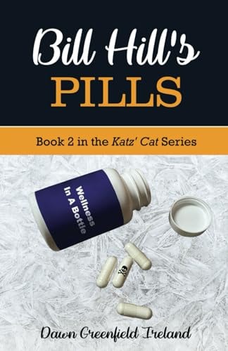 Bill Hill's Pills Book 2 in the Katz' Cat Cozy Mystery Series