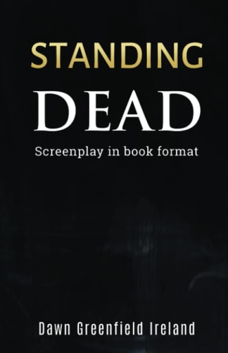 Standing Dead Screenplay in Book Format