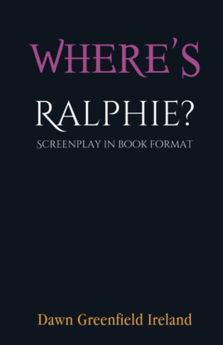 Where's Ralphie? Screenplay in Book Format