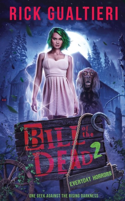Everyday Horrors: Bill of the Dead Saga
