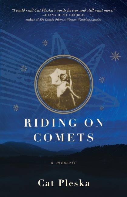 Riding on Comets: A Memoir