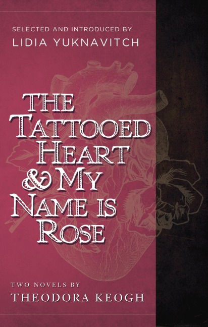 The Tattooed Heart & My Name Is Rose