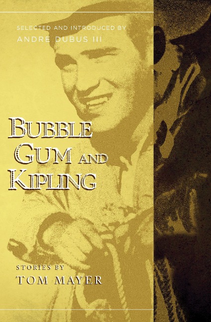 Bubblegum and Kipling: Selected and Introduced by Andre Dubus III
