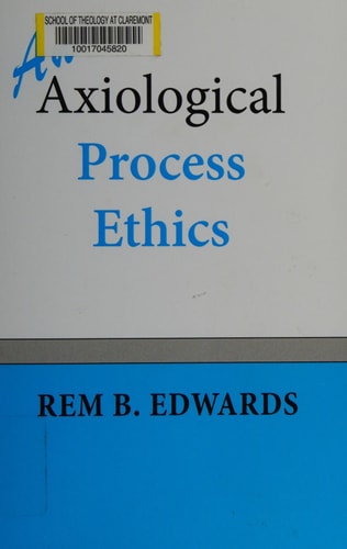An Axiological Process Ethics