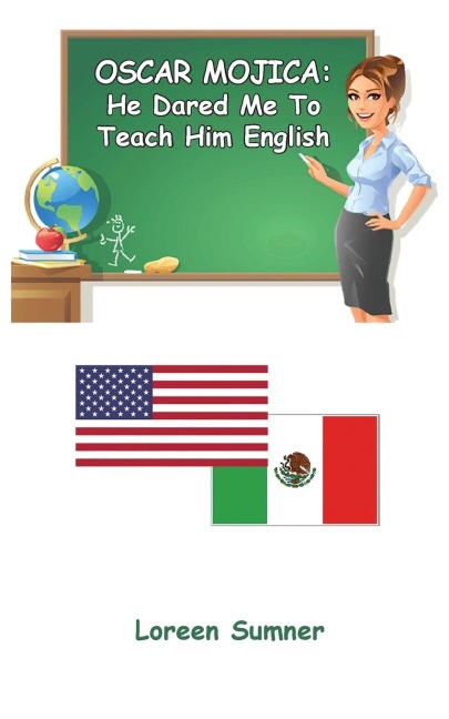 Oscar Mojica: He Dared Me to Teach Him English