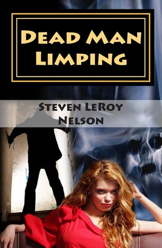 Dead Man Limping An Axel Hatchett Mystery