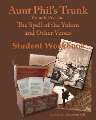 Aunt Phil's Trunk Spell of the Yukon and Other Verses Student Workbook