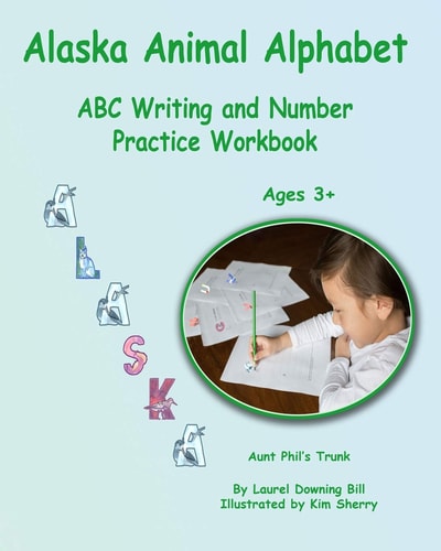 Alaska Animal Alphabet ABC Writing and Number Practice Workbook