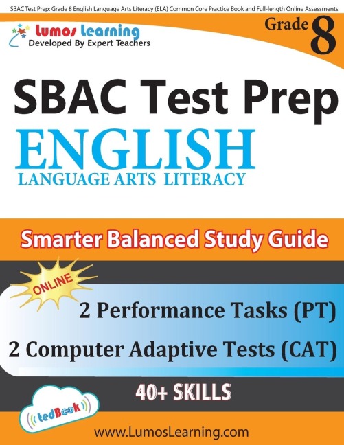 SBAC Test Prep: Grade 8 English Language Arts Literacy (ELA) Common Core Practice Book and Full-length Online Assessments: Smarter Balanced Study Guide