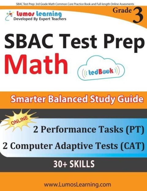 SBAC Test Prep: 3rd Grade Math Common Core Practice Book and Full-length Online Assessments: Smarter Balanced Study Guide With Performance Task (PT) and Computer Adaptive Testing (CAT)