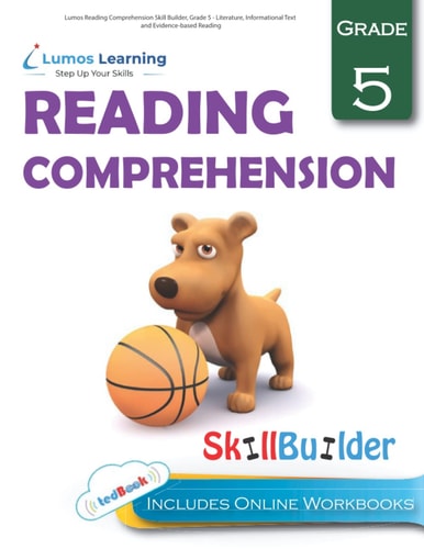 Lumos Reading Comprehension Skill Builder, Grade 5 - Literature, Informational Text and Evidence-based Reading Plus Online Activities, Videos and Apps