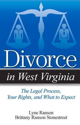 Divorce in West Virginia: The Legal Process, Your Rights, and What to Expect