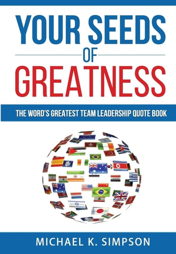 Your Seeds of Greatness The World's Greatest Team Quote Book