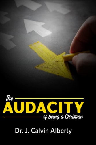 The Audacity of Being a Christian How Could You Have Thought It Was Going to Be Easy?