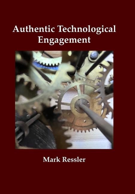Authentic Technological Engagement