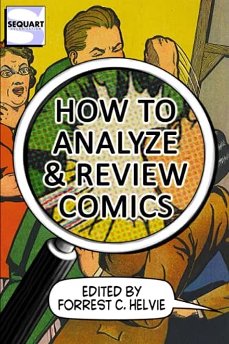 How to Analyze & Review Comics A Handbook on Comics Criticism