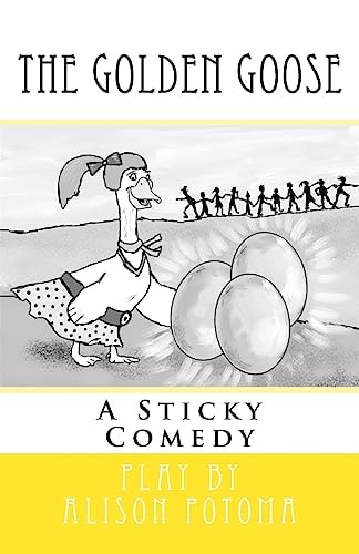 The Golden Goose A Sticky Comedy