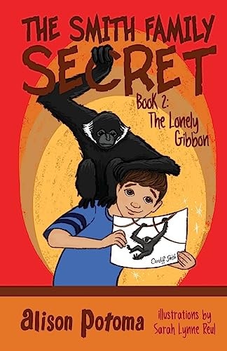The Smith Family Secret Book 2: The Lonely Gibbon