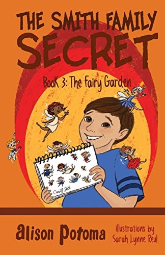 The Smith Family Secret Book 3 Book 3: the Fairy Garden