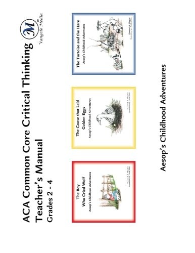 ACA Common Core Critical Thinking Teacher's Manual Grades 3 - 6