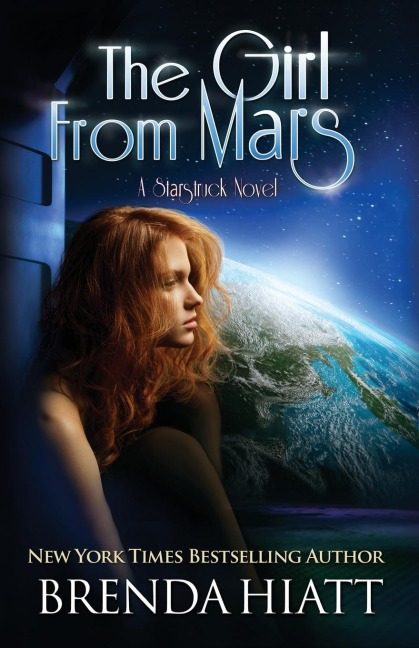The Girl From Mars: A Starstruck Novel