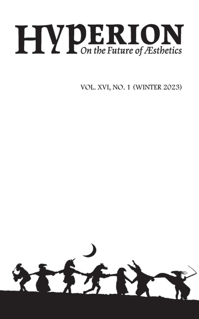 Hyperion: On the Future of Aesthetics, Vol. XVI, No. 1: On the Future of Aesthetics,