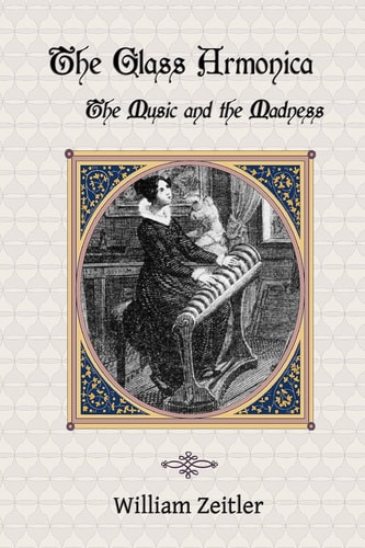 The Glass Armonica The Music and the Madness