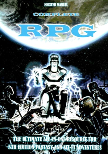 Meister Manual Complete RPG The Ultimate All-In-One Resource for 5th Edition Fantasy and Sci-Fi Adventures