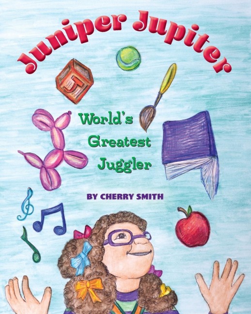 Juniper Jupiter: Worlds Greatest Juggler