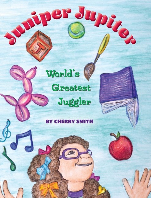Juniper Jupiter: Worlds Greatest Juggler