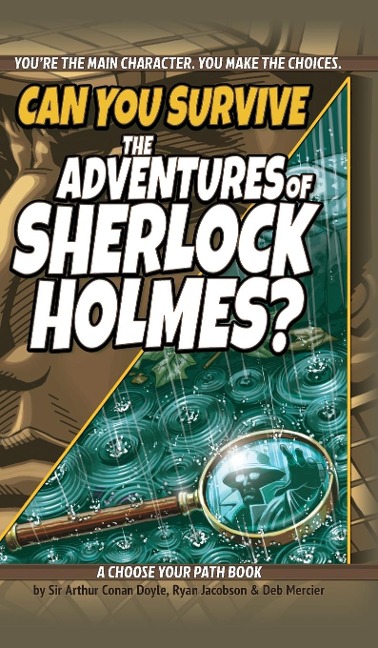 Can You Survive the Adventures of Sherlock Holmes?: A Choose Your Path Book