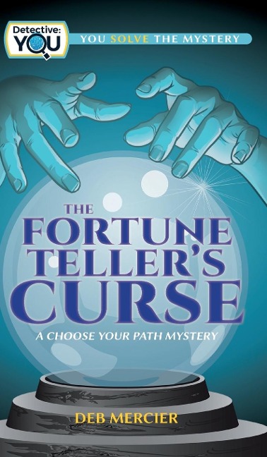 The Fortune Tellers Curse: A Choose Your Path Mystery