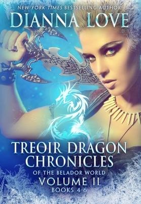 Treoir Dragon Chronicles of the Belador(TM) World: Volume II, Books 4-6
