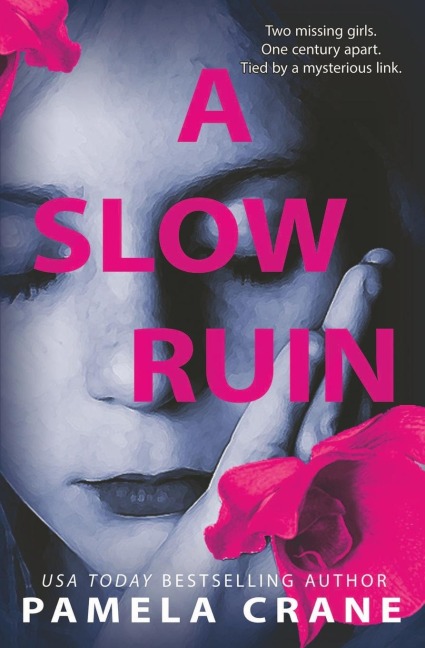 A Slow Ruin: A Psychological Thriller