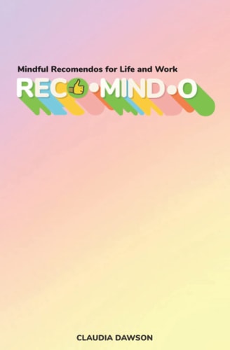 Reco-mind-o Mindful Recomendos for Life and Work