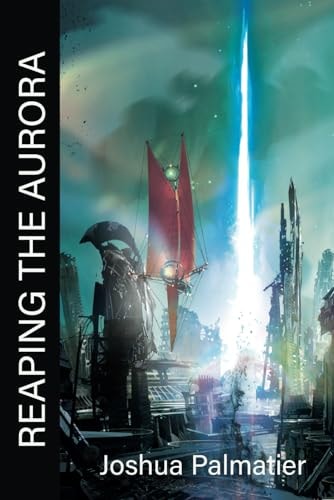 Reaping the Aurora