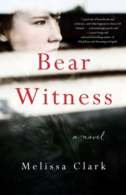 Bear Witness: A Novel