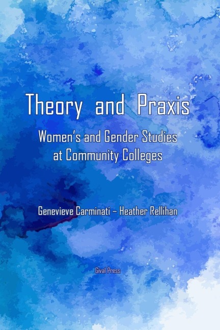 Theory and Praxis: Womens and Gender Studies at Community Colleges