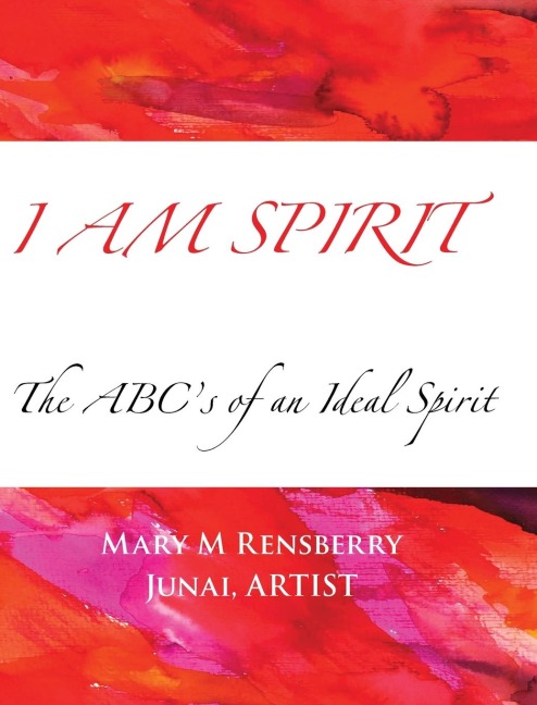 I AM SPIRIT: The ABCs of an Ideal Spirit