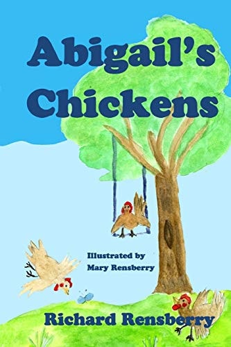 Abigail's Chickens A Children's Picture Book Rhyme