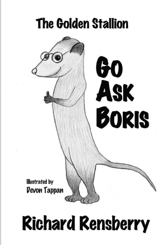 The Golden Stallion Go Ask Boris Book 3