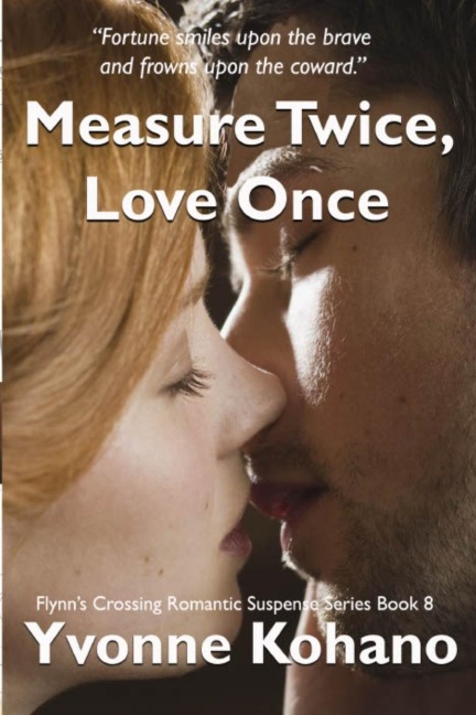 Measure Twice, Love Once: Flynn's Crossing Romantic Suspense Series Book 8