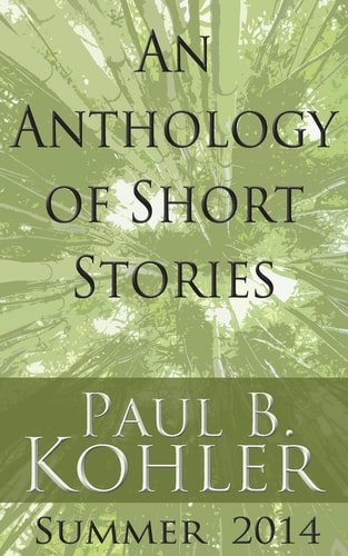 An Anthology of Short Stories Summer 2014