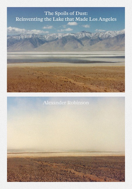 The Spoils of Dust: Reinventing the Lake That Made Los Angeles