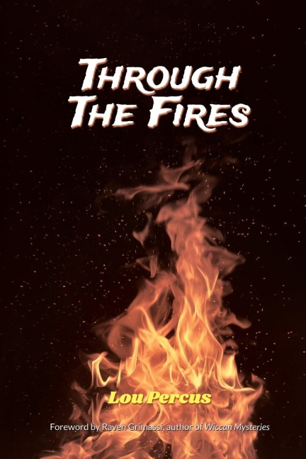Through the Fires: The Wizards Way