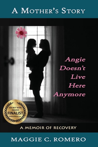 A Mother's Story Angie Doesn't Live Here Anymore