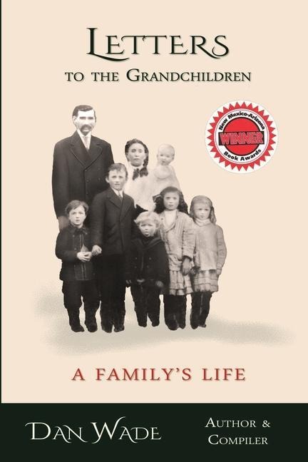 Letters to the Grandchildren: A Familys Life
