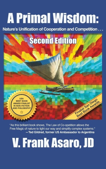 A Primal Wisdom (2nd Edition): Natures Unification of Cooperation and Competition