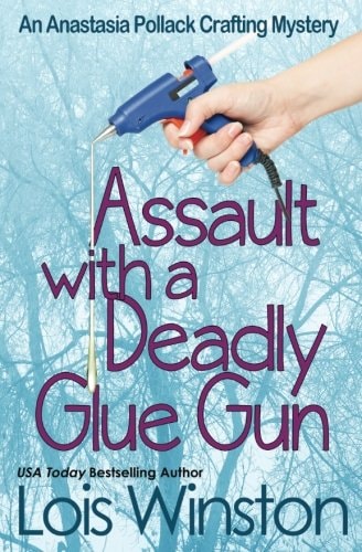 Assault with a Deadly Glue Gun